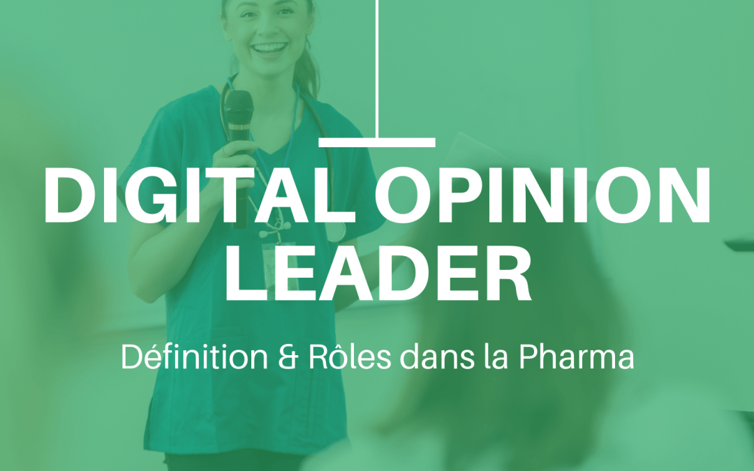 Digital Opinion Leader dans l'industrie Pharmaceutique